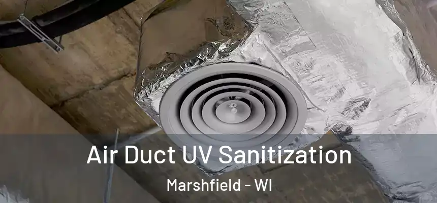  Air Duct UV Sanitization Marshfield - WI